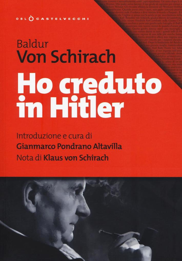 Produktbild: Ho creduto in Hitler | Baldur Benedikt von Schirach