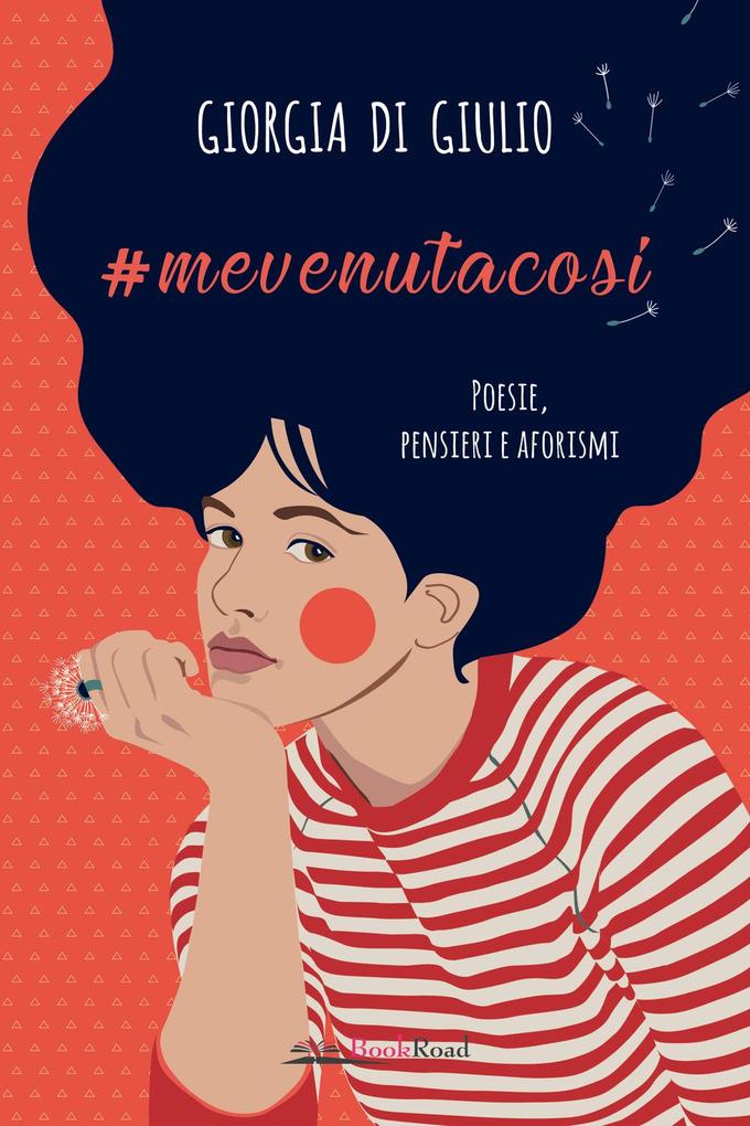 Produktbild: #mevenutacosi. Poesie, pensieri e aforismi | Giorgia Di Giulio