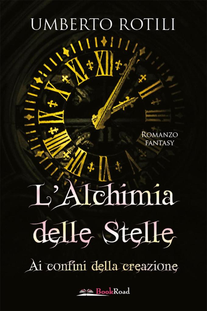 Produktbild: L' alchimia delle stelle. Ai confini della creazione | Umberto Rotili