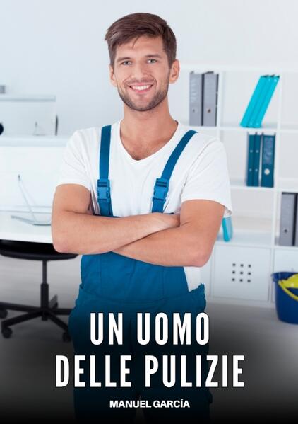 Produktbild: Un Uomo delle Pulizie | Manuel García