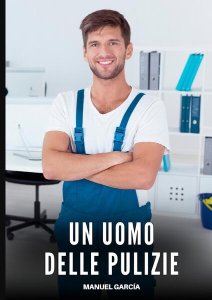 Produktbild: Un Uomo delle Pulizie | Manuel García