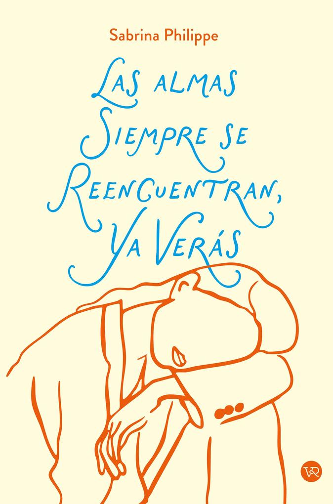 Produktbild: Las alamas siempre se reencuentran, Ya verás.. | Sabrina Philippe