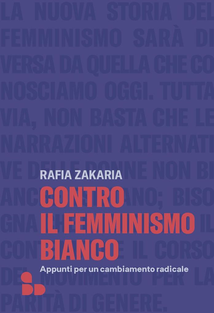 Produktbild: Contro il femminismo bianco. Appunti per un cambiamento radicale | Rafia Zakaria