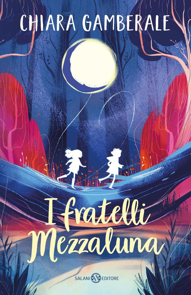 Produktbild: I fratelli Mezzaluna | Chiara Gamberale