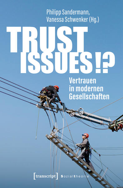 Produktbild: Trust Issues!? - Vertrauen in modernen Gesellschaften