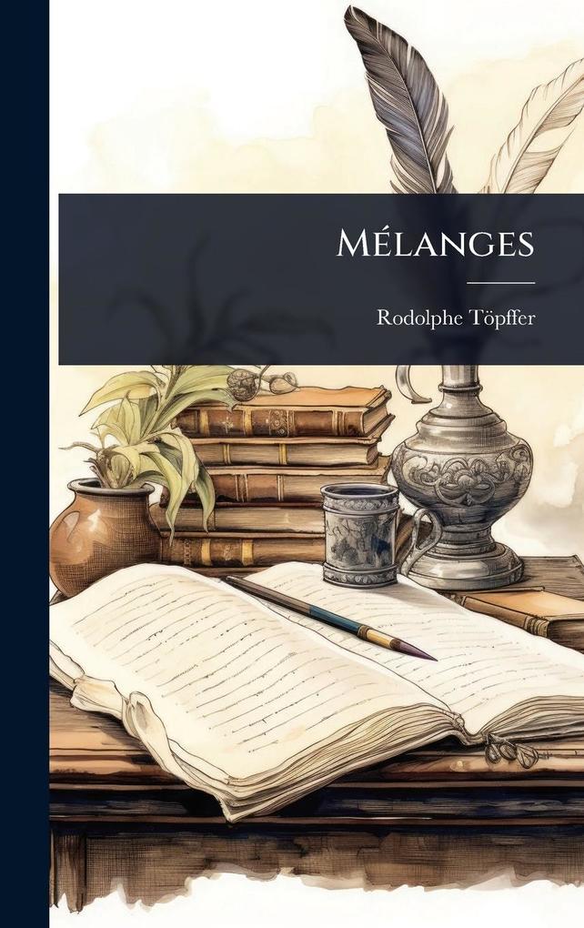 Produktbild: MÃ(c)langes | Rodolphe Töpffer