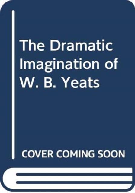 Produktbild: DRAMATIC IMAGINATION YEATS