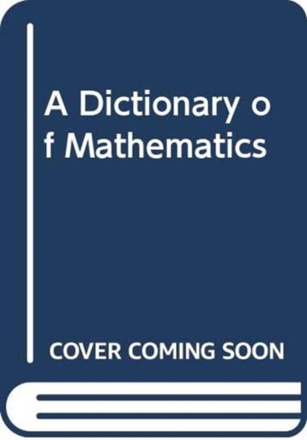 Produktbild: DICTIONARY OF MATHEMATICS