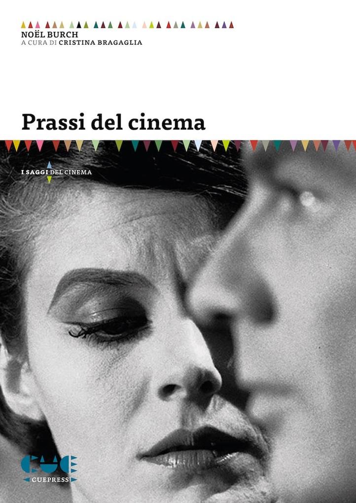 Produktbild: Prassi del cinema | Noël Burch