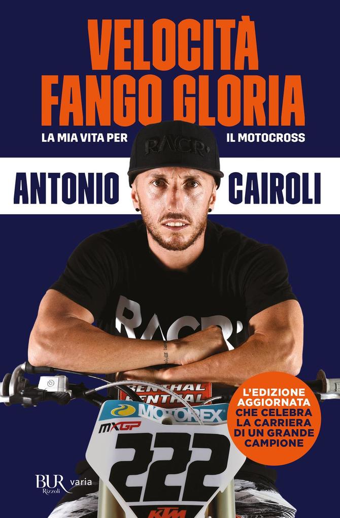 Produktbild: Velocità, fango, gloria. La mia vita per il motocross | Antonio Cairoli