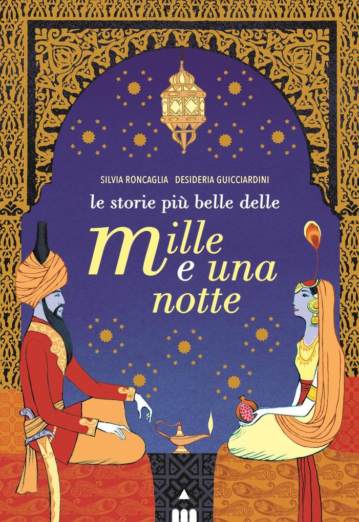 Produktbild: Le storie più belle delle Mille e una notte | Silvia Roncaglia