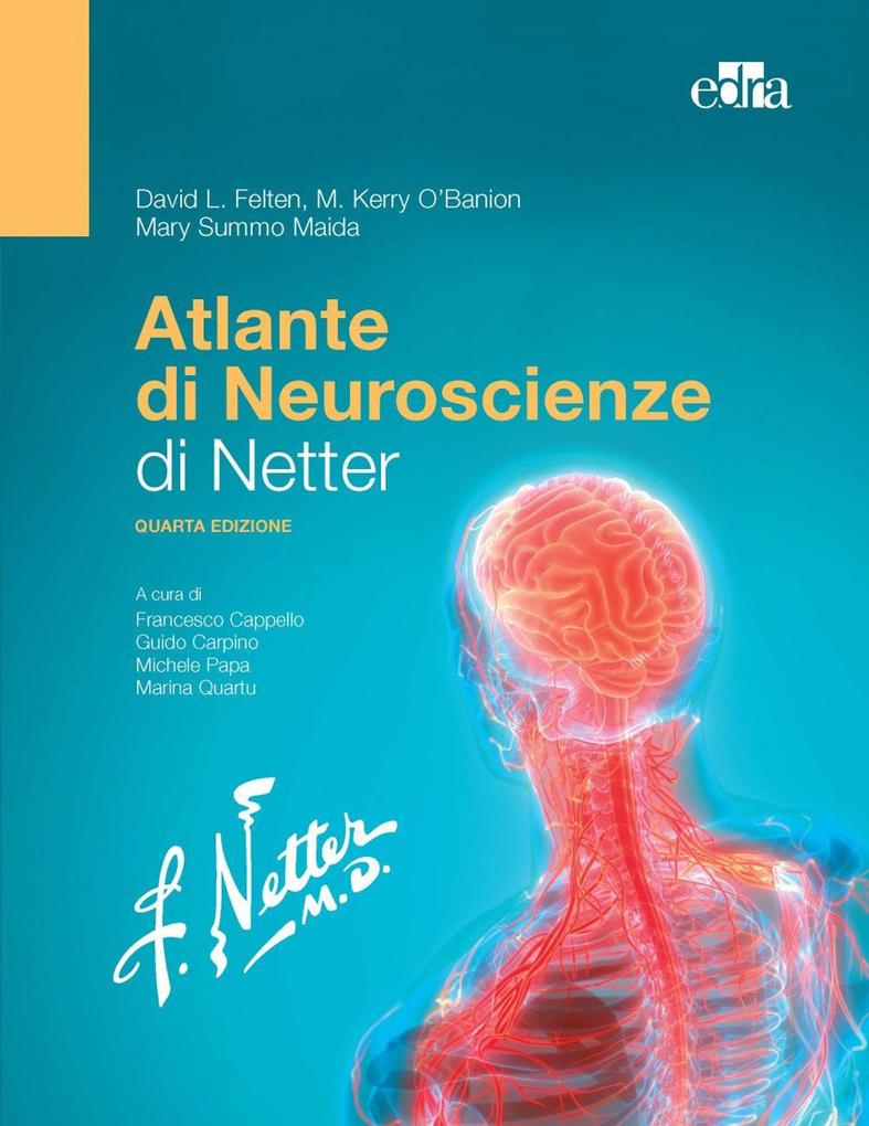Produktbild: Atlante di neuroscienze di Netter | David L. Felten, M. Kerry O'Banion, Mary Summo Maida