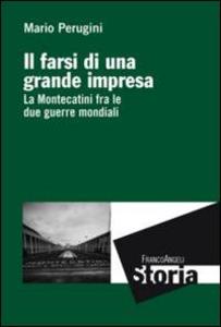 Produktbild: Il farsi di una grande impresa. La Montecatini fra le due guerre mondiali | Mario Perugini