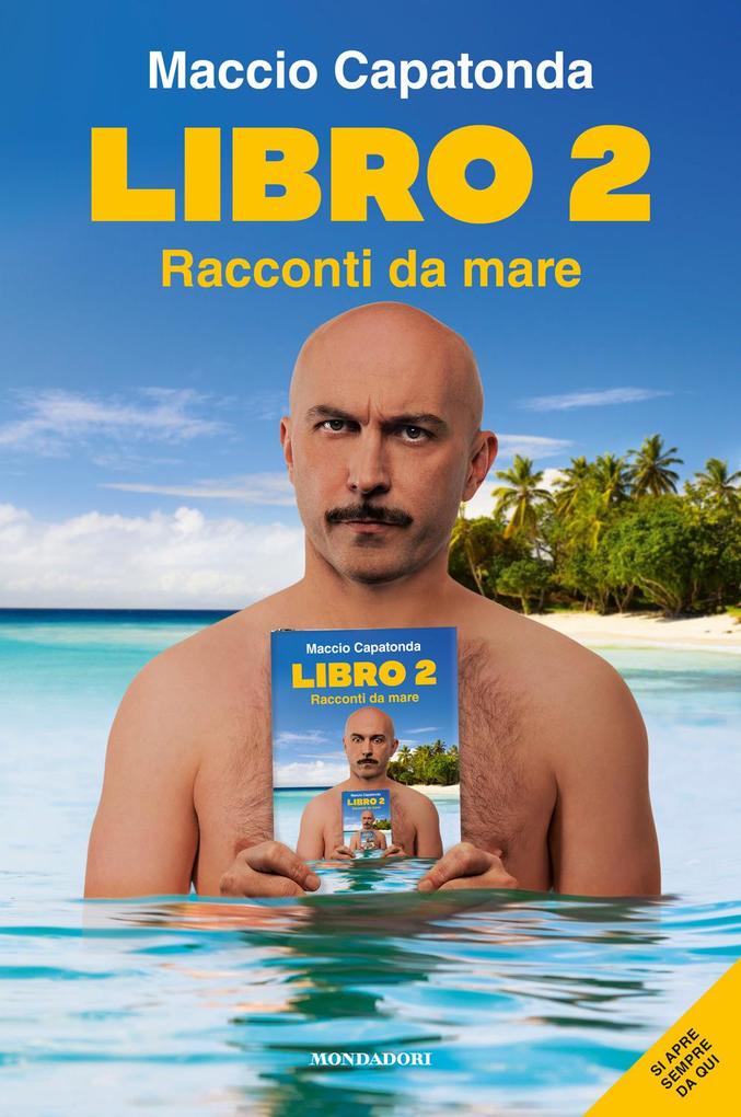 Produktbild: Libro 2. Racconti da mare | Maccio Capatonda