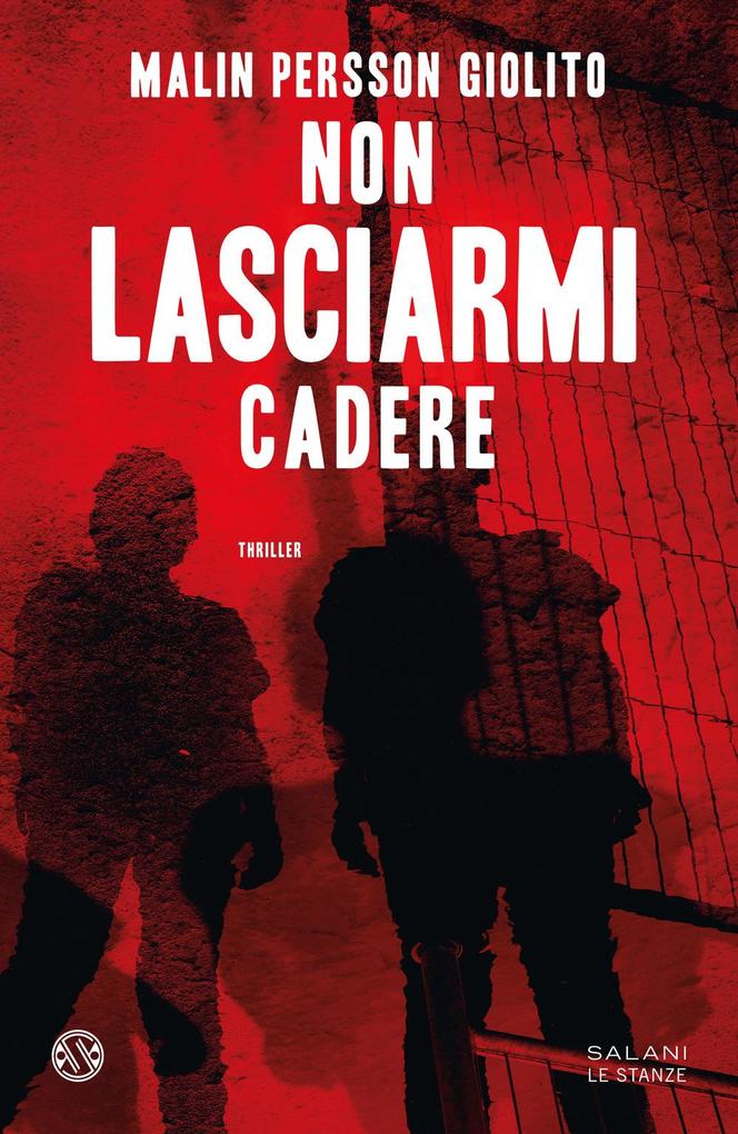 Produktbild: Non lasciarmi cadere | Malin Persson Giolito