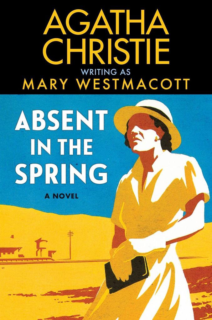 Produktbild: Absent in the Spring | Agatha Christie, Mary Westmacott