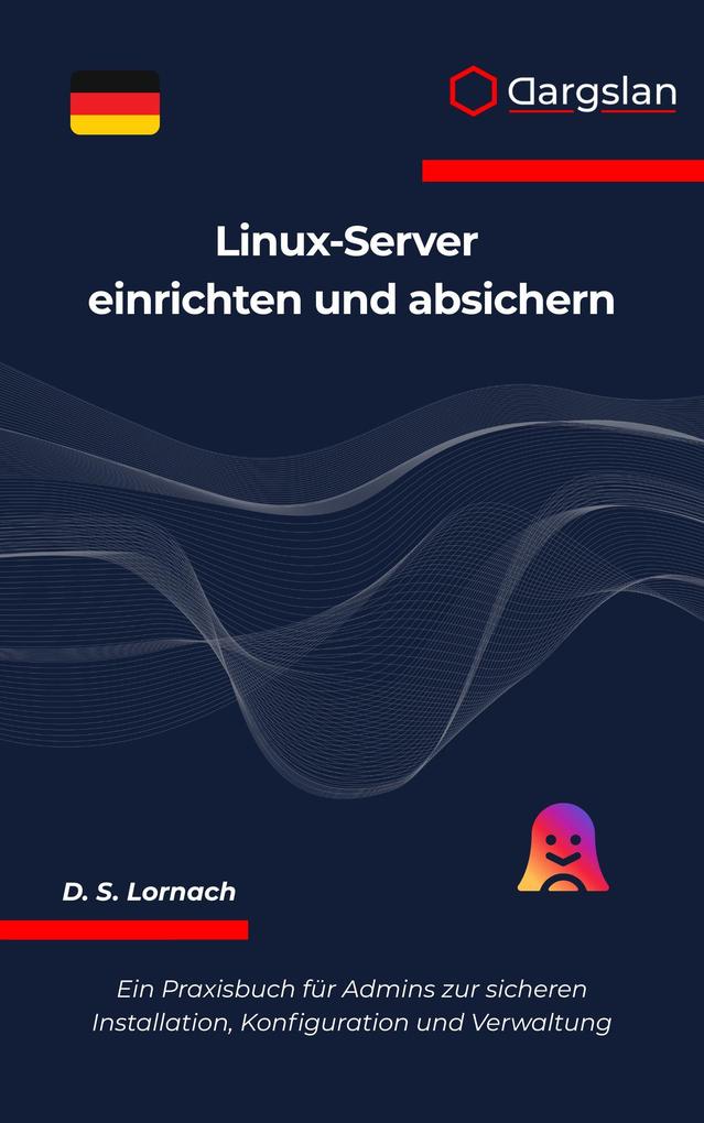 Produktbild: Linux-Server einrichten und absichern | Dargslan