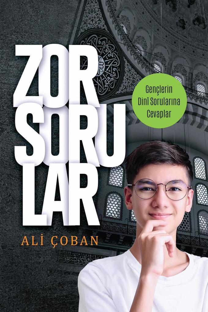 Produktbild: Zor Sorular Gençlerin Dinî Sorularina Cevaplar | Ali Çoban