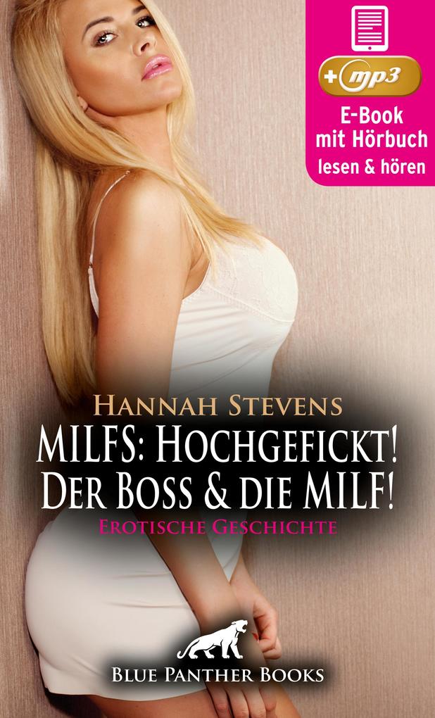 Produktbild: MILFS: Hochgefickt! Der Boss und die MILF! Erotische Geschichte | Erotik Audio Story | Erotisches Hörbuch | Hannah Stevens
