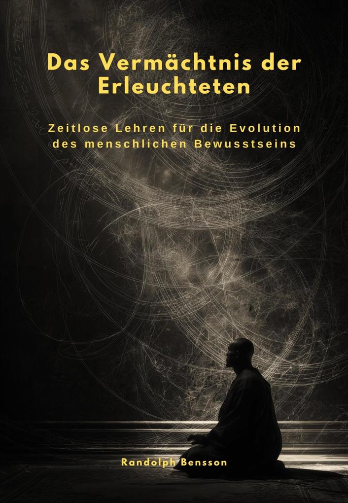 Produktbild: Das Vermächtnis der Erleuchteten | Randolph Bensson