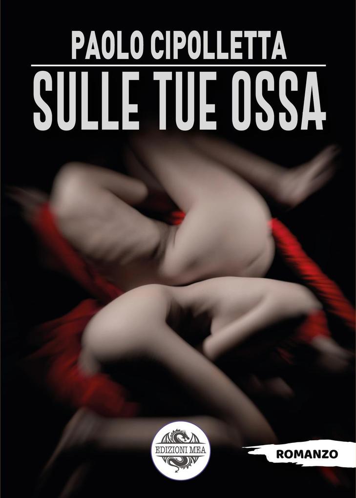 Produktbild: Sulle tue ossa | Paolo Cipolletta