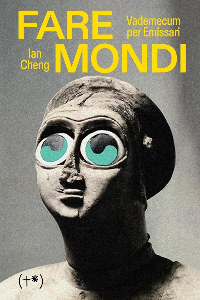 Produktbild: Fare Mondi. Vademecum per emissari | Ian Cheng