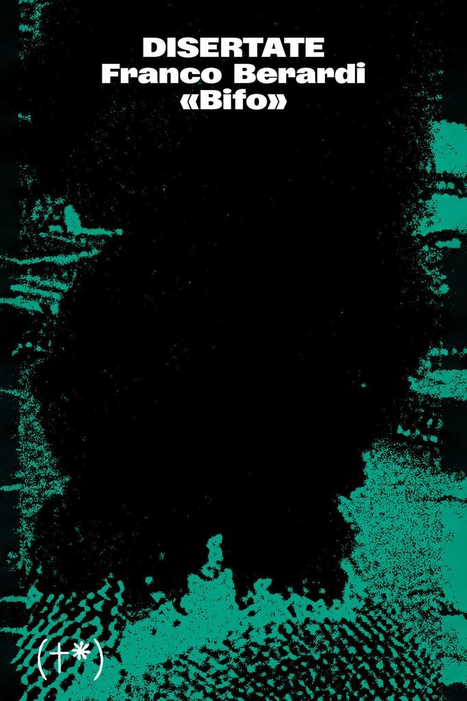 Produktbild: Disertate | Franco 'Bifo' Berardi