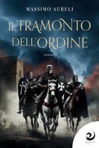 Produktbild: Il tramonto dell'Ordine | Massimo Aureli