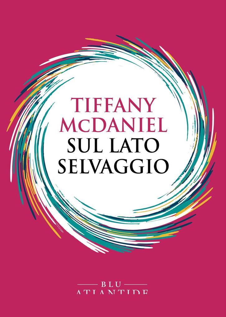 Produktbild: Sul lato selvaggio | Tiffany McDaniel