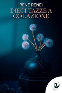 Produktbild: Dieci tazze a colazione | Irene Renei