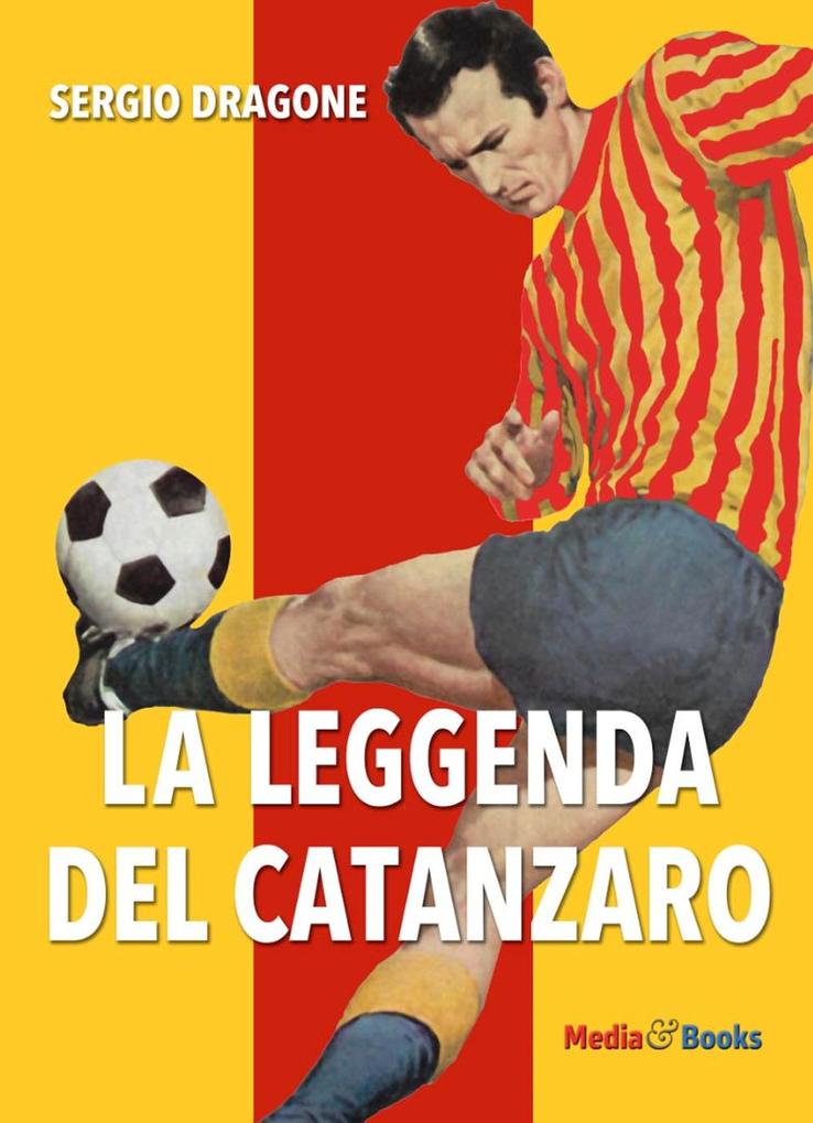 Produktbild: La leggenda del Catanzaro | Sergio Dragone