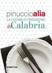Produktbild: La cucina tradizionale in Calabria | Pinuccio Alia