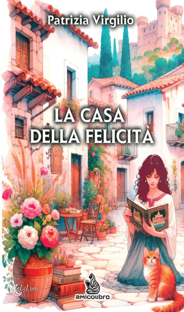 Produktbild: La casa della felicità | Patrizia Virgilio