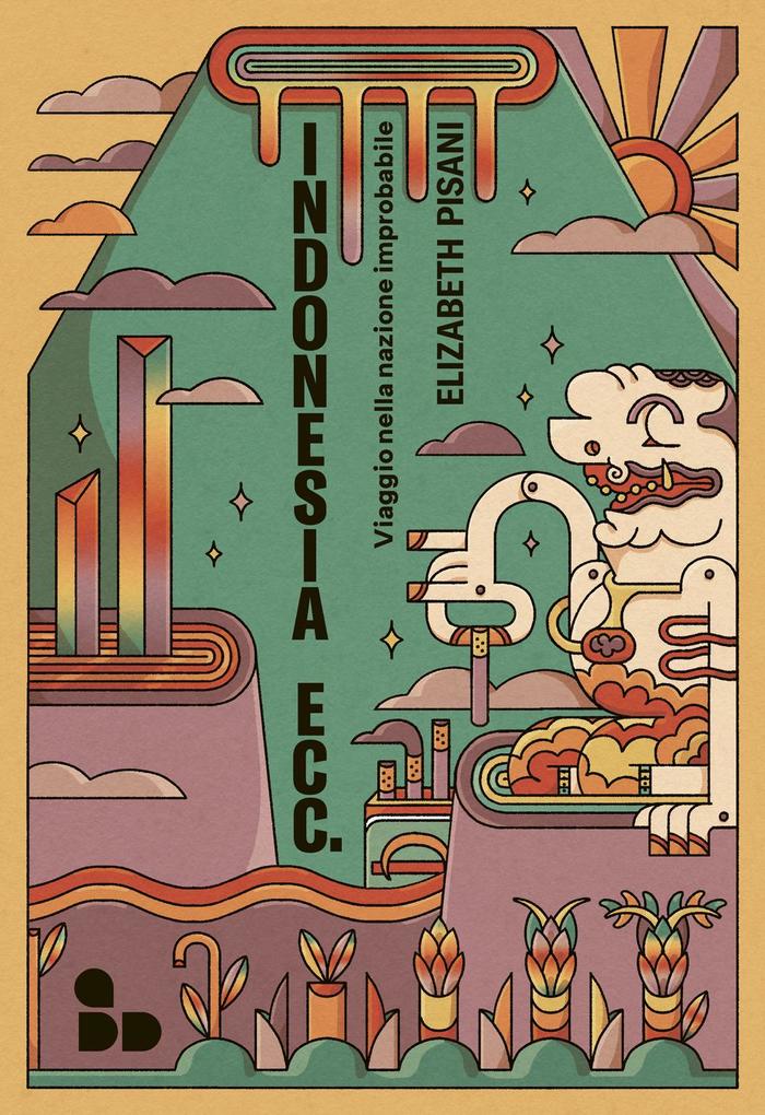 Produktbild: Indonesia ecc. Viaggio nella nazione improbabile | Elizabeth Pisani