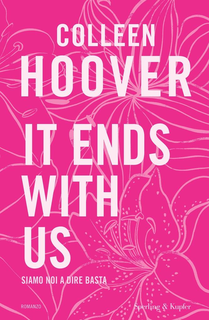 Produktbild: It ends with us. Siamo noi a dire basta. Ediz. tie-in | Colleen Hoover
