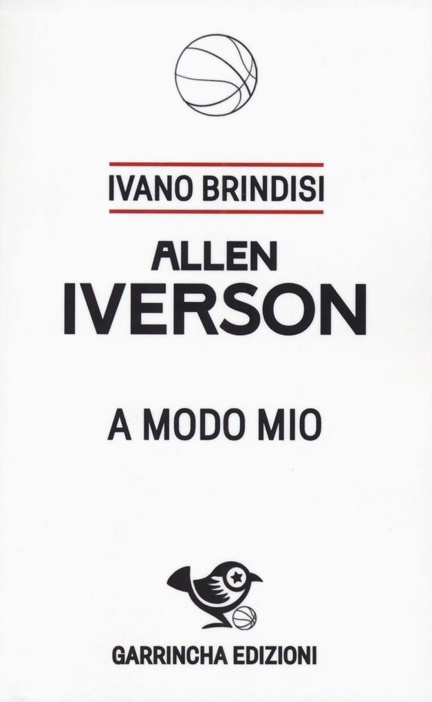 Produktbild: Allen Iverson. A modo mio | Ivano Brindisi