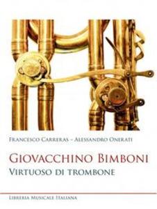 Produktbild: Giovacchino Bimboni. Virtuoso di trombone | Francesco Carreras, Alessandro Onerati