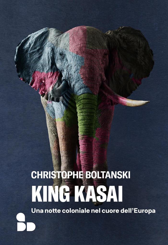 Produktbild: King Kasai. Una notte coloniale nel cuore dell'Europa | Christophe Boltanski