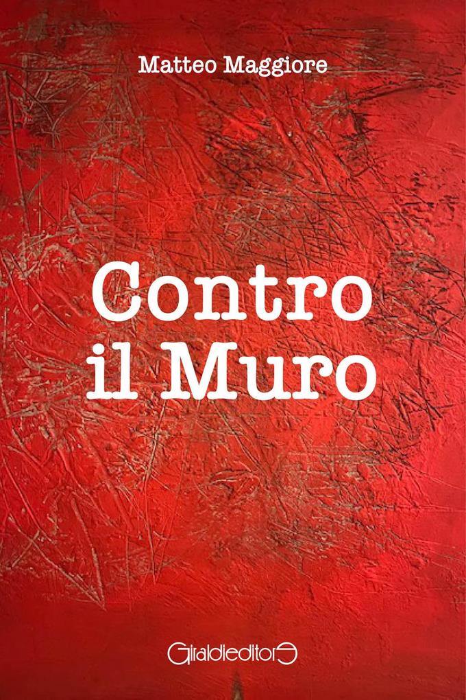 Produktbild: Contro il muro | Matteo Maggiore