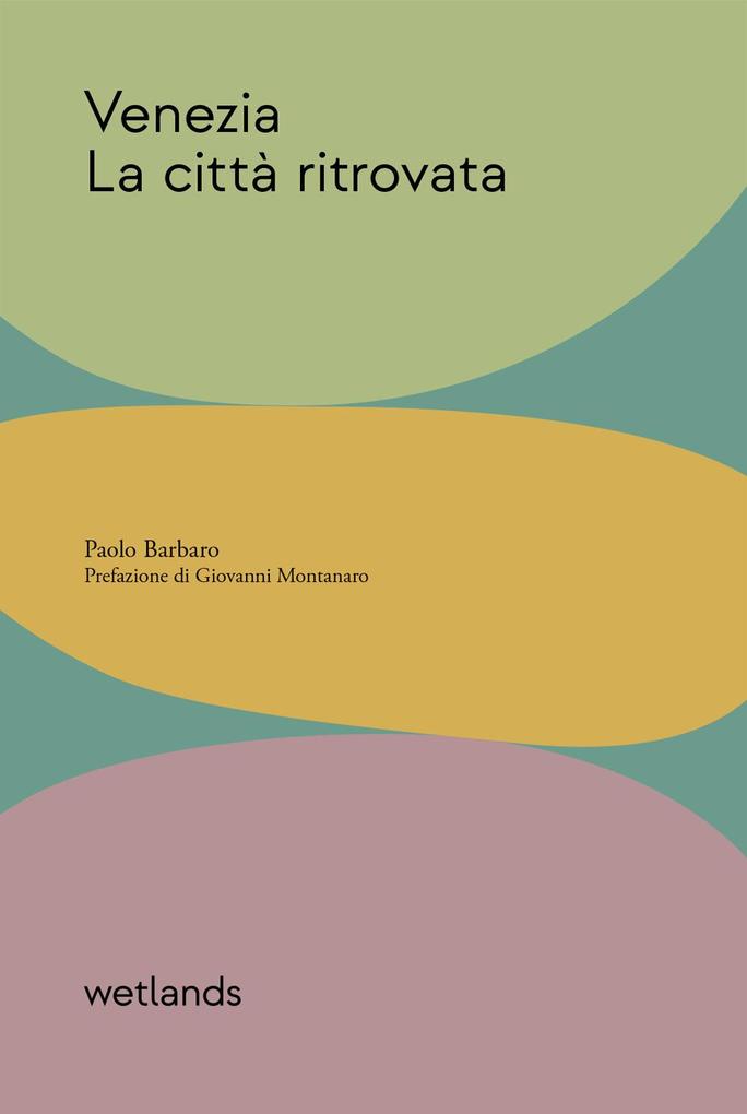 Produktbild: Venezia. La città ritrovata | Paolo Barbaro