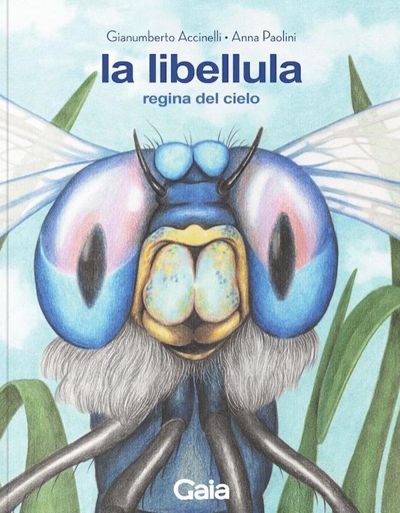 Produktbild: La libellula. Regina del cielo | Gianumberto Accinelli