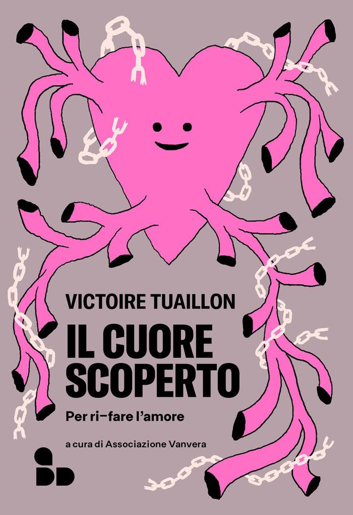 Produktbild: Il cuore scoperto. Per ri-fare l'amore | Victoire Tuaillon