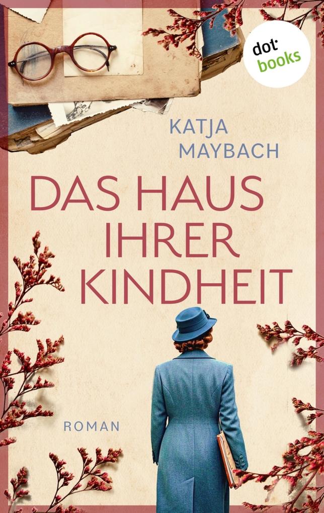 Produktbild: Das Haus ihrer Kindheit | Katja Maybach