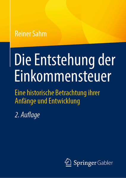 Produktbild: Die Entstehung der Einkommensteuer | Reiner Sahm