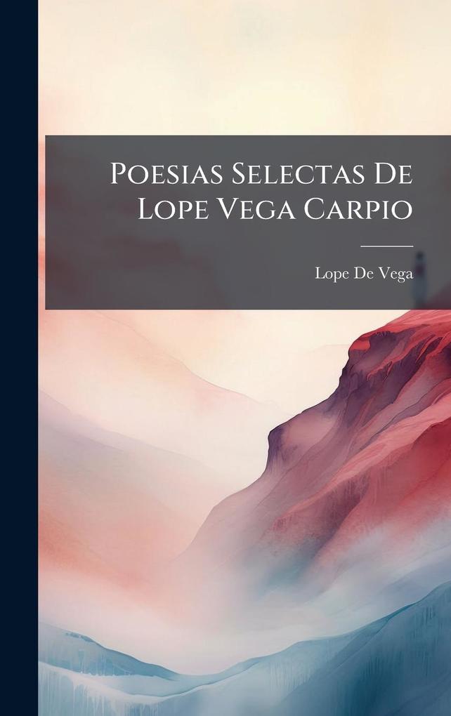 Produktbild: Poesias Selectas De Lope Vega Carpio | Lope De Vega