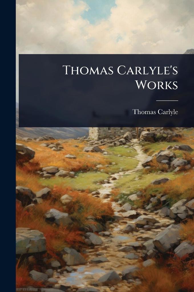 Produktbild: Thomas Carlyle's Works | Thomas Carlyle