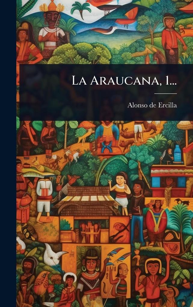 Produktbild: La Araucana, 1... | Alonso De Ercilla
