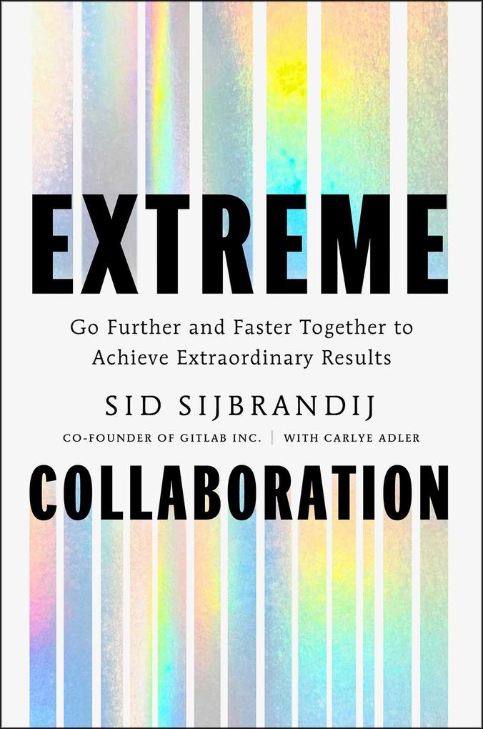 Produktbild: Extreme Collaboration | Sid Sijbrandij