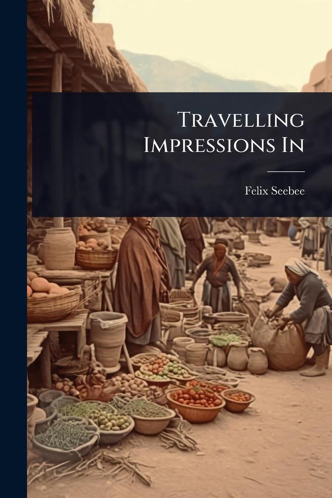 Produktbild: Travelling Impressions In | Felix Seebee