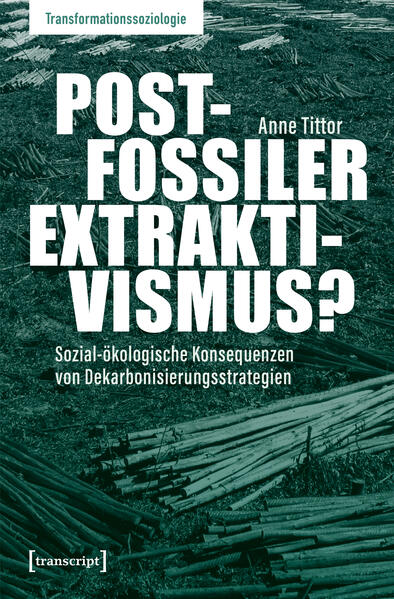 Produktbild: Postfossiler Extraktivismus? | Anne Tittor